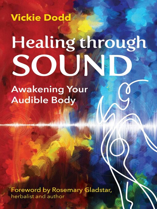 Title details for Healing through Sound by Vickie Dodd - Available